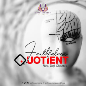 Faithfullness Quotient_Dejiolabode.com